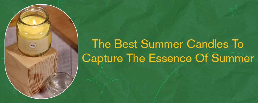 The Best Summer Candles To Capture The Essence Of Summer